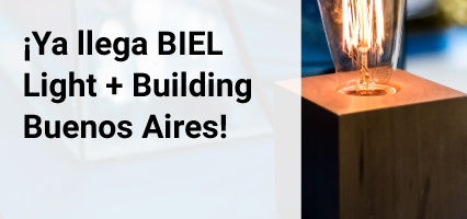 ¡Ya llega BIEL Light + Building Buenos Aires!